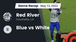 Recap: Red River  vs. Blue vs White  2022