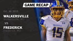 Recap: Walkersville  vs. Frederick  2015