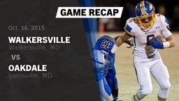 Recap: Walkersville  vs. Oakdale  2015