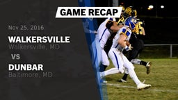 Recap: Walkersville  vs. Dunbar  2016