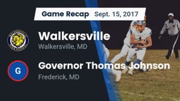 Recap: Walkersville  vs. Governor Thomas Johnson  2017