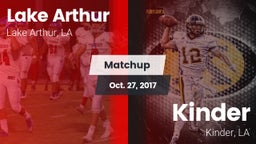 Matchup: Lake Arthur vs. Kinder  2017