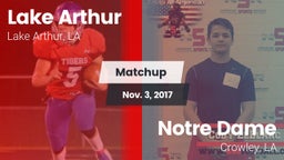 Matchup: Lake Arthur vs. Notre Dame  2017