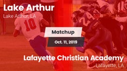 Matchup: Lake Arthur vs. Lafayette Christian Academy  2019