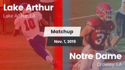 Matchup: Lake Arthur vs. Notre Dame  2019