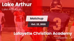 Matchup: Lake Arthur vs. Lafayette Christian Academy  2020