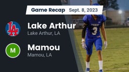 Recap: Lake Arthur  vs. Mamou  2023