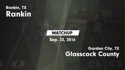 Matchup: Rankin vs. Glasscock County  2016