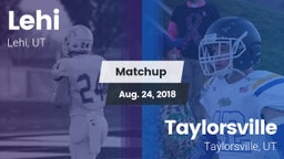 Matchup: Lehi vs. Taylorsville  2018