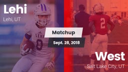 Matchup: Lehi vs. West  2018