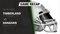 Recap: Timberland  vs. Hanahan  2016