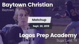 Matchup: Baytown Christian vs. Logos Prep Academy  2019