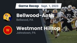 Recap: Bellwood-Antis  vs. Westmont Hilltop  2023