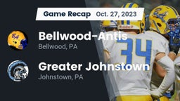 Recap: Bellwood-Antis  vs. Greater Johnstown  2023
