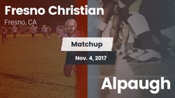 Matchup: Fresno Christian vs. Alpaugh 2017