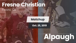 Matchup: Fresno Christian vs. Alpaugh 2019
