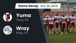 Recap: Yuma  vs. Wray  2018