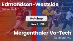 Matchup: Edmondson-Westside vs. Mergenthaler Vo-Tech  2018