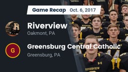 Recap: Riverview  vs. Greensburg Central Catholic  2017