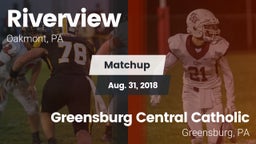 Matchup: Riverview vs. Greensburg Central Catholic  2018