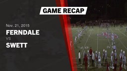 Recap: Ferndale  vs. Swett  2015