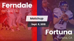 Matchup: Ferndale vs. Fortuna  2018
