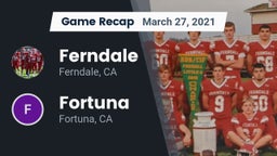 Recap: Ferndale  vs. Fortuna  2021