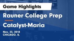Rauner College Prep vs Catalyst-Maria  Game Highlights - Nov. 23, 2018