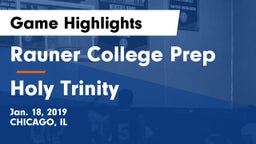 Rauner College Prep vs Holy Trinity Game Highlights - Jan. 18, 2019