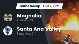Recap: Magnolia  vs. Santa Ana Valley  2021