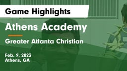Athens Academy vs Greater Atlanta Christian  Game Highlights - Feb. 9, 2023