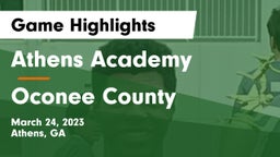 Athens Academy vs Oconee County  Game Highlights - March 24, 2023