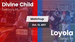 Matchup: Divine Child vs. Loyola  2017