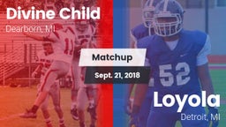 Matchup: Divine Child vs. Loyola  2018