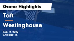 Taft  vs Westinghouse Game Highlights - Feb. 2, 2022