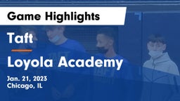 Taft  vs Loyola Academy  Game Highlights - Jan. 21, 2023