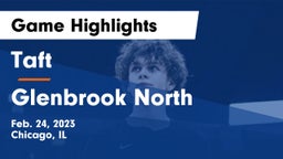 Taft  vs Glenbrook North Game Highlights - Feb. 24, 2023