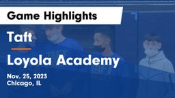 Taft  vs Loyola Academy  Game Highlights - Nov. 25, 2023