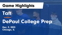 Taft  vs DePaul College Prep Game Highlights - Dec. 9, 2023