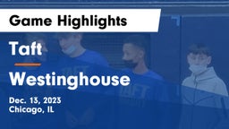 Taft  vs Westinghouse  Game Highlights - Dec. 13, 2023