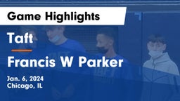 Taft  vs Francis W Parker Game Highlights - Jan. 6, 2024