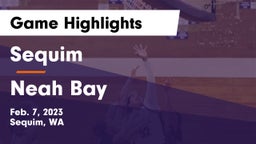 Sequim  vs Neah Bay  Game Highlights - Feb. 7, 2023