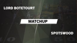 Matchup: Lord Botetourt vs. Spotswood  2016