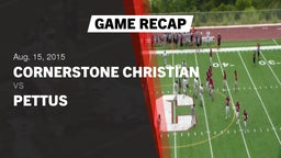 Recap: Cornerstone Christian  vs. Pettus  2015