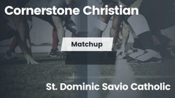 Matchup: Cornerstone Christia vs. St. Dominic Savio Catholic  2016