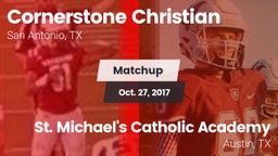 Matchup: Cornerstone Christia vs. St. Michael's Catholic Academy 2017