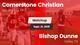 Matchup: Cornerstone Christia vs. Bishop Dunne  2018