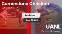Matchup: Cornerstone Christia vs. UANL 2019