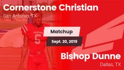 Matchup: Cornerstone Christia vs. Bishop Dunne  2019