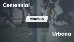 Matchup: Centennial High vs. Urbana  2016